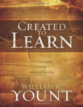 Cover art for Created to Learn: A Christian Teachers Introduction to Educational Psychology, Second Edition