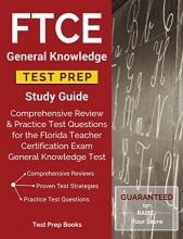 Cover art for FTCE General Knowledge Test Prep Study Guide: Comprehensive Review & Practice Test Questions for the Florida Teacher Certification Exam General Knowledge Test