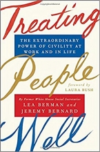 Cover art for Treating People Well: The Extraordinary Power of Civility at Work and in Life