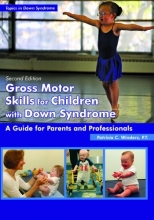 Cover art for Gross Motor Skills for Children With Down Syndrome: A Guide for Parents and Professionals (Topics in Down Syndrome)