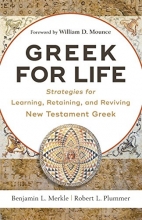 Cover art for Greek for Life: Strategies for Learning, Retaining, and Reviving New Testament Greek