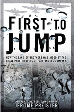 Cover art for First to Jump: How the Band of Brothers was Aided by the Brave Paratroopers of Pathfinders Com pany