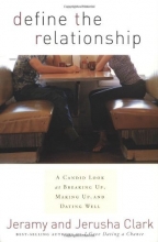 Cover art for Define the Relationship: A Candid Look at Breaking Up, Making Up, and Dating Well