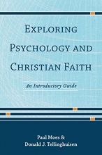 Cover art for Exploring Psychology and Christian Faith: An Introductory Guide