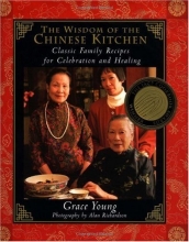 Cover art for The Wisdom of the Chinese Kitchen: Classic Family Recipes for Celebration and Healing