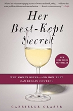Cover art for Her Best-Kept Secret: Why Women Drink-And How They Can Regain Control