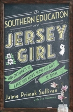 Cover art for The Southern Education of a Jersey Girl: Adventures in Life and Love in the Heart of Dixie