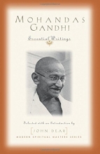Cover art for Mohandas Gandhi: Essential Writings (Modern Spiritual Masters Series)