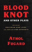 Cover art for Blood Knot and Other Plays