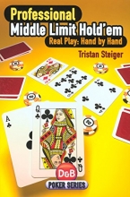 Cover art for Professional Middle Limit Hold'em: Real Play: Hand By Hand
