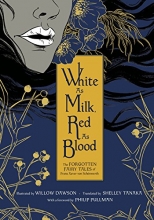 Cover art for White as Milk, Red as Blood: The Forgotten Fairy Tales of Franz Xaver von Schnwerth