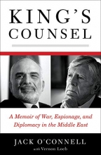 Cover art for King's Counsel: A Memoir of War, Espionage, and Diplomacy in the Middle East