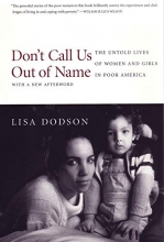 Cover art for Don't Call Us Out of Name: The Untold Lives of Women and Girls in Poor America