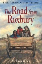 Cover art for The Road from Roxbury (Little House: the Charlotte Years)