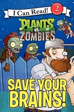 Cover art for Plants vs. Zombies: Save Your Brains! (I Can Read Level 2)