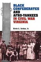 Cover art for Black Confederates and Afro-Yankees in Civil War Virginia (A Nation Divided: Studies in the Civil War Era)