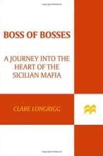 Cover art for Boss of Bosses: A Journey into the Heart of the Sicilian Mafia