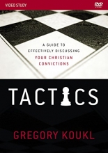 Cover art for Tactics Video Study: A Guide to Effectively Discussing Your Christian Convictions