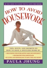 Cover art for How to Avoid Housework: Tips, Hints, and Secrets on How to Have a Spotless Home