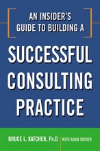 Cover art for An Insider's Guide to Building a Successful Consulting Practice