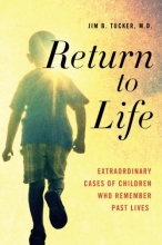 Cover art for Return to Life: Extraordinary Cases of Children Who Remember Past Lives