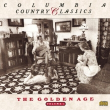 Cover art for Columbia Country Classics, Vol. 1: The Golden Age