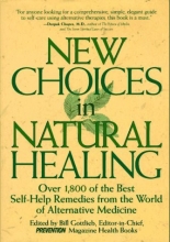 Cover art for New Choices In Natural Healing: Over 1,800 of the Best Self-Help Remedies from the World of Alternative Medicine