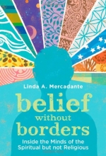 Cover art for Belief without Borders: Inside the Minds of the Spiritual but not Religious