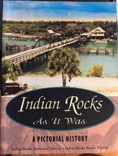 Cover art for Indian Rocks As It Was: A Pictorial History