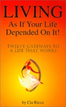Cover art for Living As If Your Life Depended On It!