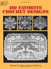 Cover art for 150 Favorite Crochet Designs (Dover Knitting, Crochet, Tatting, Lace)