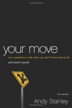 Cover art for Your Move Participant's Guide: Four Questions to Ask When You Dont Know What to Do