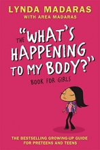 Cover art for What's Happening to My Body? Book for Girls: Revised Edition