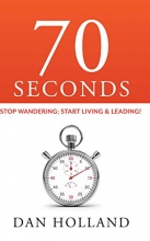 Cover art for 70 Seconds: Stop Wandering; Start Living & Leading!