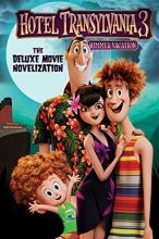 Cover art for Hotel Transylvania 3 The Deluxe Movie Novelization (Hotel Transylvania 3: Summer Vacation)