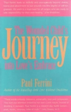 Cover art for The Wounded Child's Journey Into Love's Embrace