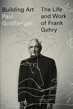 Cover art for Building Art: The Life and Work of Frank Gehry