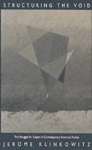 Cover art for Structuring the Void: The Struggle for Subject in Contemporary American Fiction
