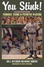 Cover art for You Stink!: Major League Baseball's Terrible Teams and Pathetic Players