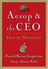 Cover art for Aesop & The Ceo: Powerful Business Insights From Aesop's Ancient Fables