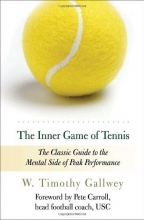 Cover art for The Inner Game of Tennis: The Classic Guide to the Mental Side of Peak Performance