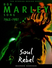 Cover art for Bob Marley: Soul Rebel: The Stories Behind Every Song 1962-1981