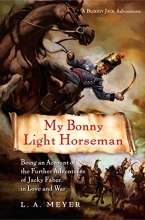 Cover art for My Bonny Light Horseman: Being an Account of the Further Adventures of Jacky Faber, in Love and War (Bloody Jack Adventures)