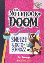 Cover art for Sneeze of the Octo-Schnozz: A Branches Book (The Notebook of Doom #11)
