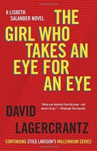 Cover art for The Girl Who Takes an Eye for an Eye: A Lisbeth Salander novel, continuing Stieg Larsson's Millennium Series