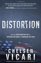 Cover art for Distortion: How the New Christian Left is Twisting the Gospel and Damaging the Faith