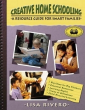 Cover art for Creative Home Schooling: A Resource Guide for Smart Families