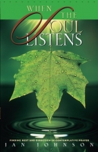 Cover art for When the Soul Listens: Finding Rest and Direction in Contemplative Prayer