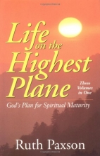 Cover art for Life on the Highest Plane: God's Plan for Spiritual Maturity