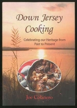 Cover art for Down Jersey Cooking: Celebrating Our Heritage From Past To Present